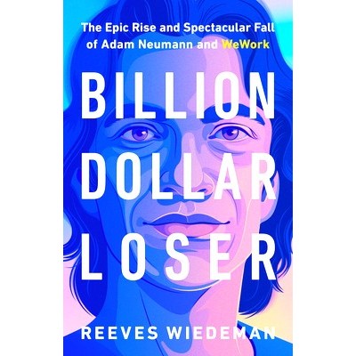 PAPERBACK @ ใหม่Reeves Wiedeman - BILLION DOLLAR LOSER: The Epic Rise And Spectacular Fall Of Adam N