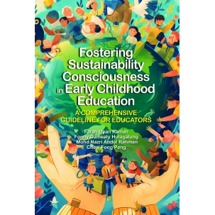 FOSTERING SUSTAINABILITY CONSCIOUSNESS ใน EARLY CHILDHOOD EDUCATION : A Comprehensive Guideline สําห