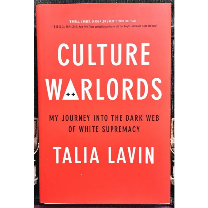 Tanlia Lavin - CULTURE WARLORDS : My Journey Into the Dark Web of White Supremacy
