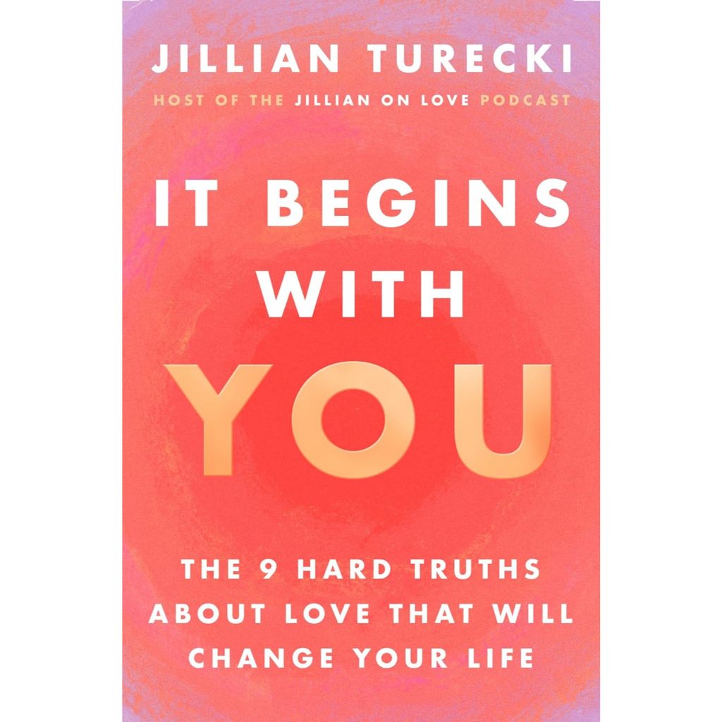 Self Help It Begins with You: The 9 Hard Truths เกี่ยวกับความรักที่จะเปลี่ยนชีวิตของคุณ