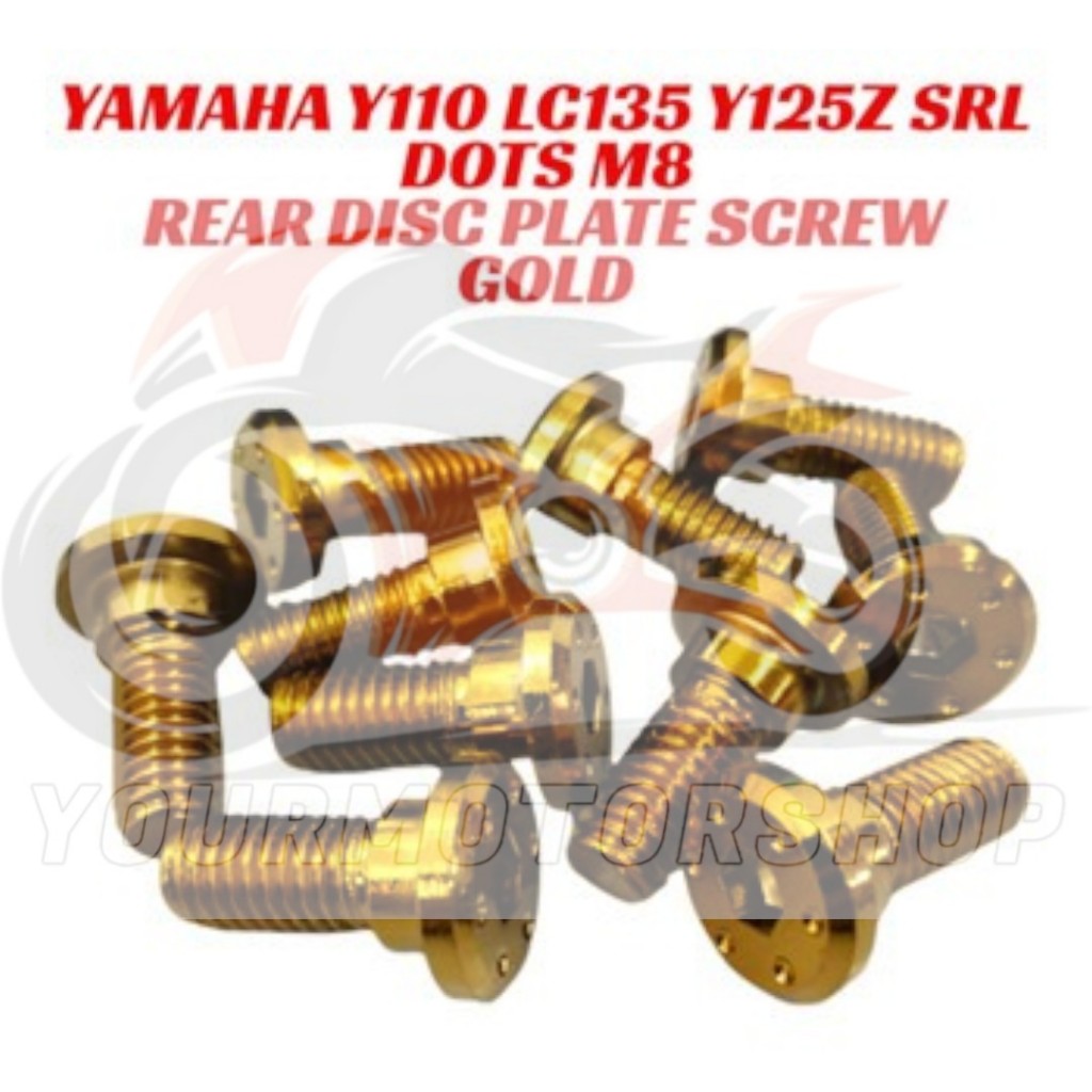 1PC DOTS M8 GOLD สกรูแผ่นด้านหลัง Yamaha LC135 Y110 Y100 Y125Z Y15ZR 15ZR SRL110 LAGENDA110 SRL115 L