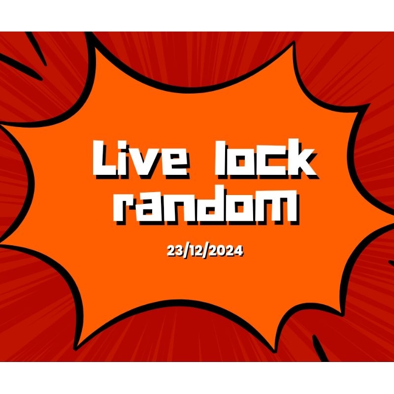 LIVE LOCK RANDOM AT 23/12/2024