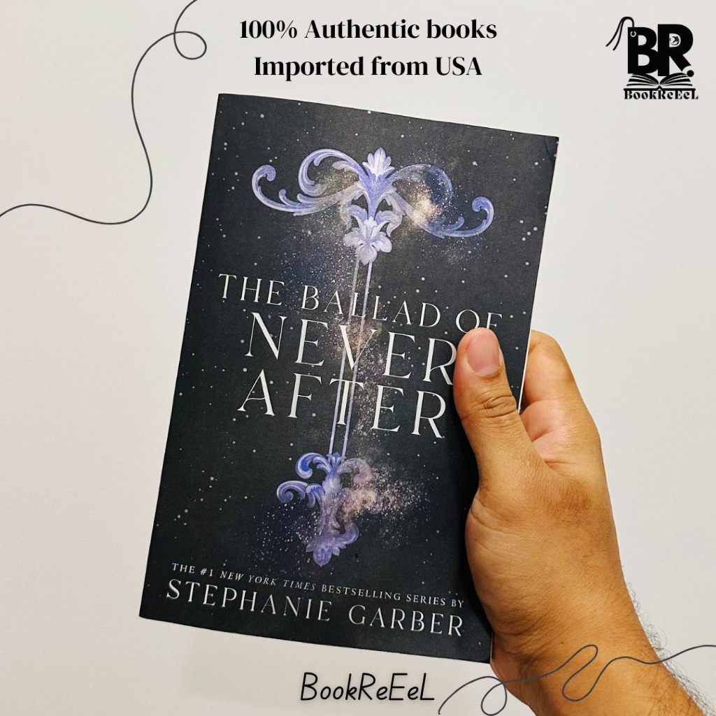 The Ballad of Never After (Once Upon a Broken Heart 2) โดย Stephanie Garber (US)