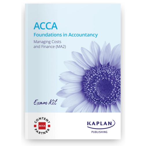 2026 MA2 KAPLAN FIA EXAM KIT MANAGING COSTS & FINANCE 2025/26