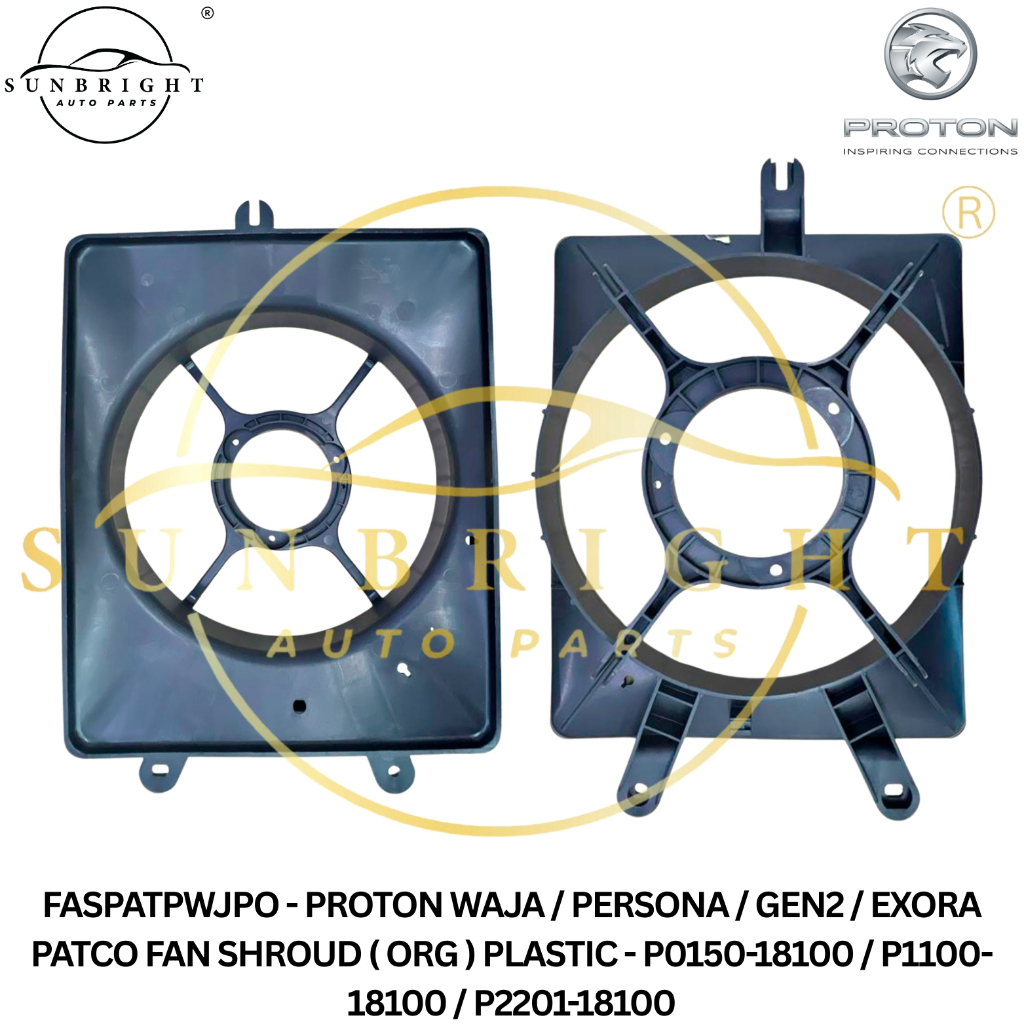 PROTON WAJA / PERSONA / EXORA PATCO FAN SHROUD ( ORG ) พลาสติก - P0150-18100 / P1100-18100 / P2201-1