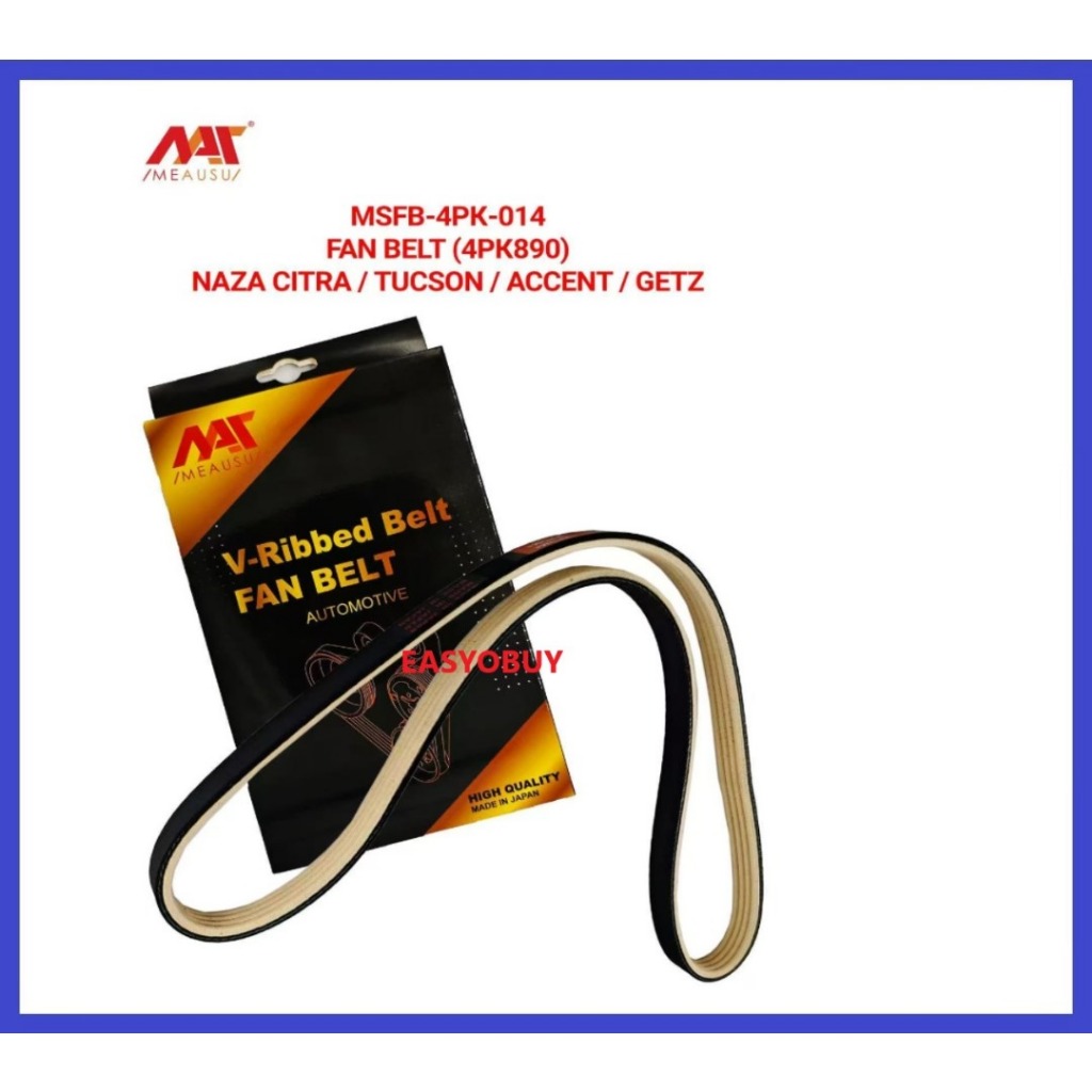 MEAUSU FAN BELT MSFB-4PK-014 4PK890 รุ่น: NAZA CITRA / TUCSON / ACCENT / GETZ KIA HYUNDAI