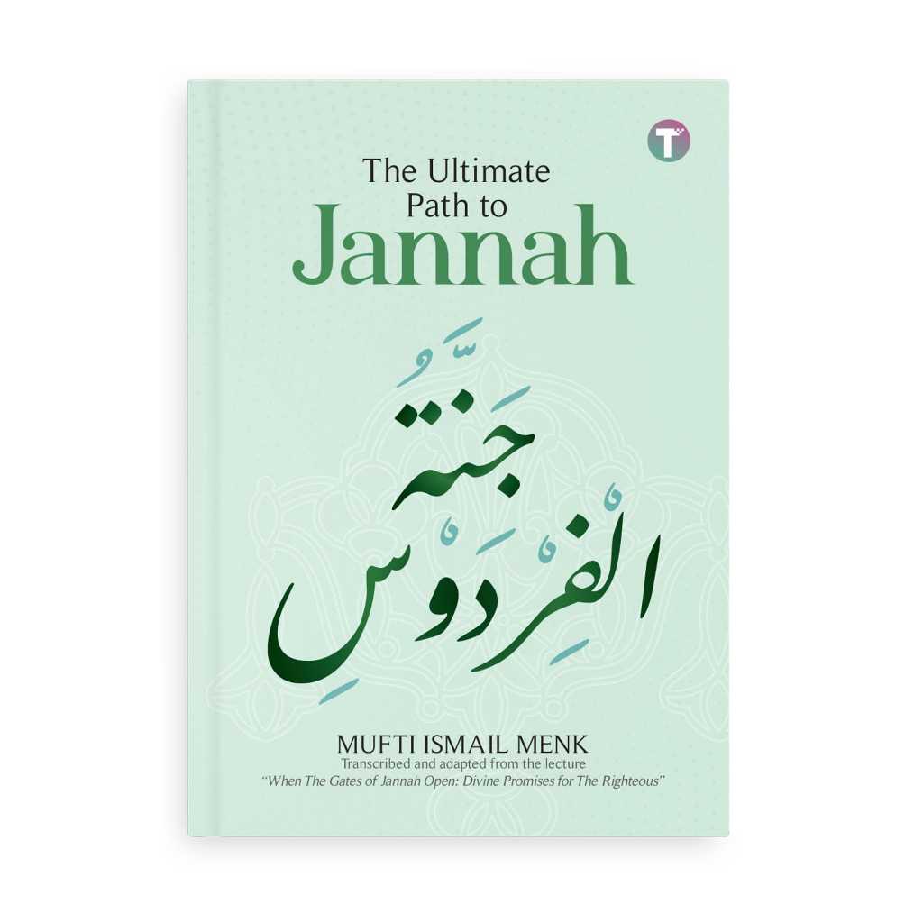 สุดยอดเส้นทางสู่ Jannah โดย Mufti Ismail Menk