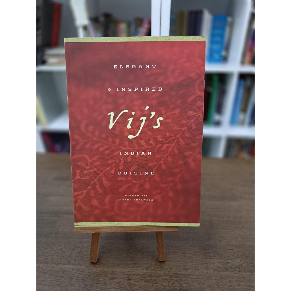 Vijs: Elegant and Inspired Indian Cuisine Vikram Vij , Meeru Dhalwala