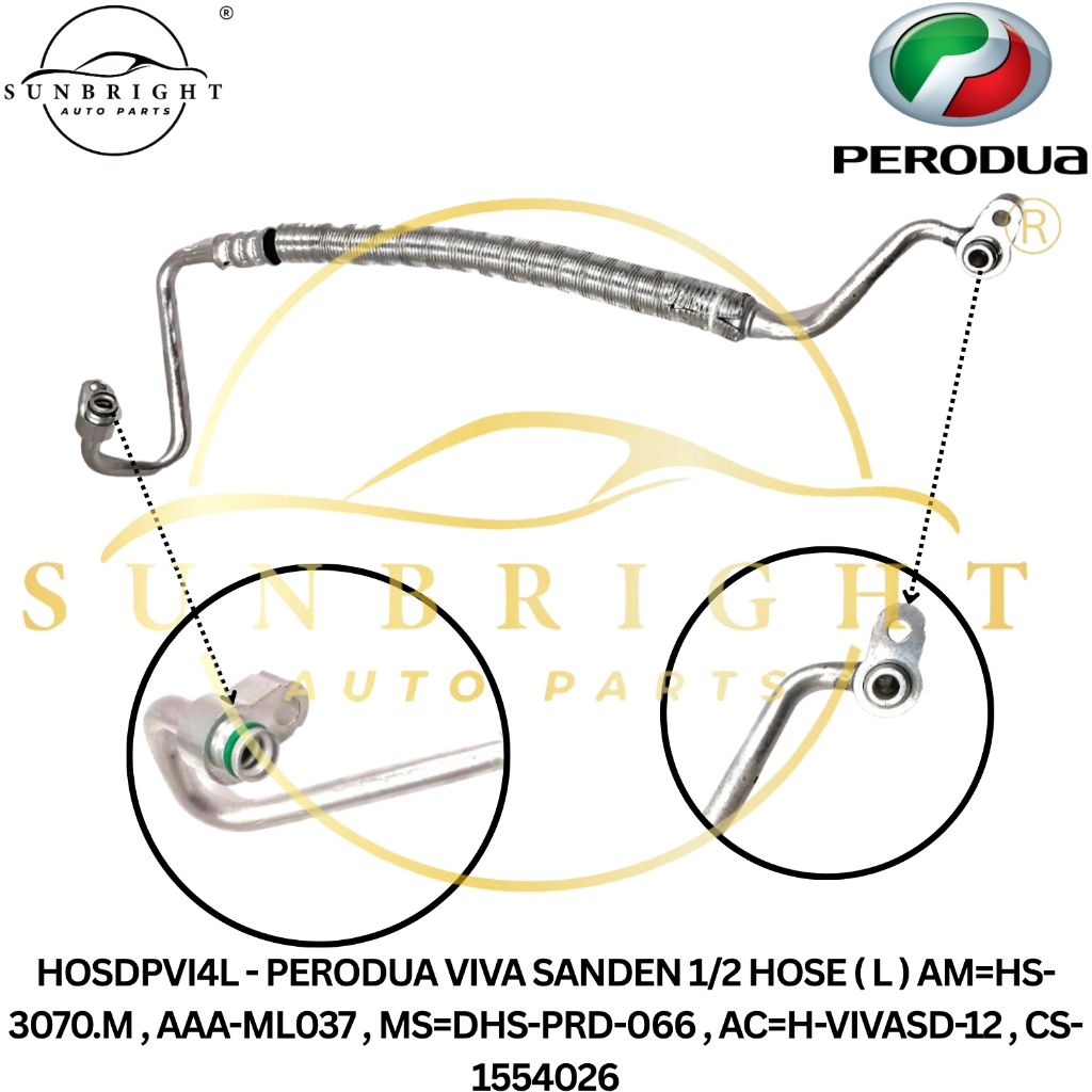 PERODUA VIVA SANDEN 1/2 HOSE ( L ) AM=HS-3070.M , AAA-ML037 , MS=DHS-PRD-066 , AC=H-VIVASD-12 , CS-1