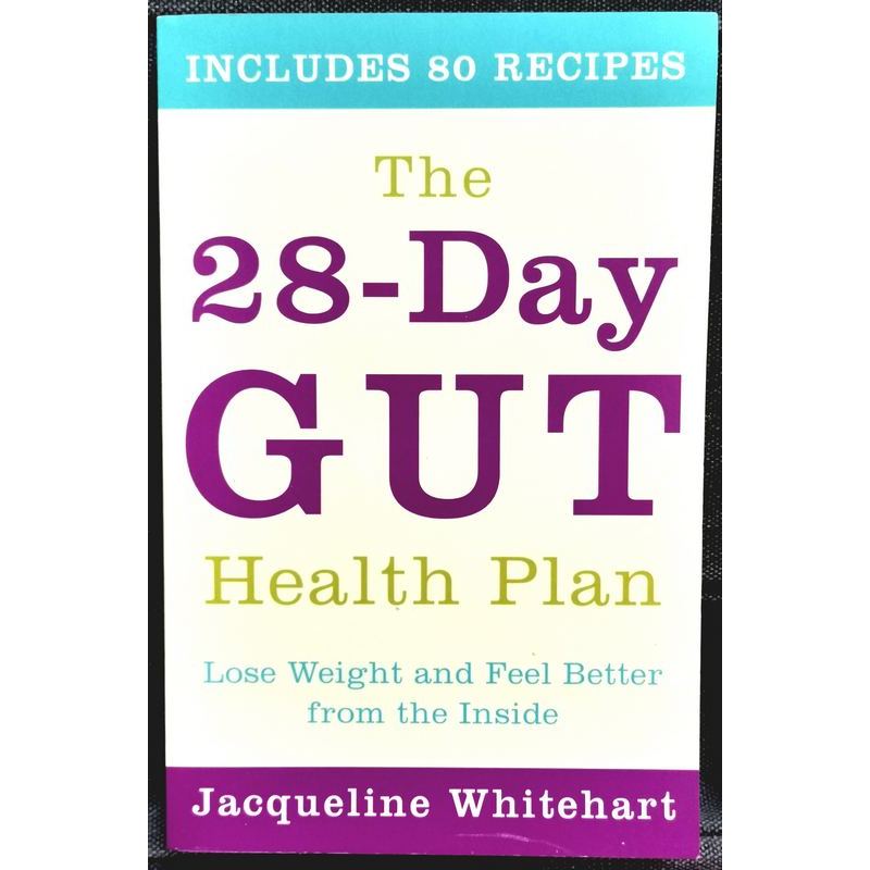 Jacqueline Whitehart - THE 28 วัน GUT PLAN HEALTH : ลดน้ําหนักและรู้สึกดีขึ้นจากภายใน