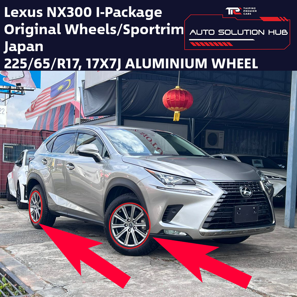 ล้อ Lexus NX300 NX200t/Sportrim Japan 225/65/R17,17X7J ล้ออลูมิเนียม, Michelin Tyre รวม 1 ชิ้น/1 ชุด