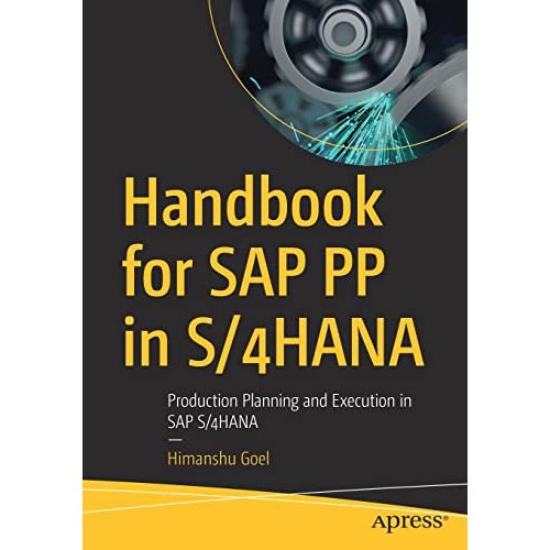 คู่มือสําหรับ SAP PP ใน S/4HANA: การวางแผนการผลิตและข้อกําหนดใน SAP S/4HANA (2022)