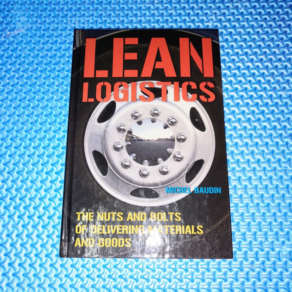 โลจิสติกส์ลีน: ถั่วและสลักเกลียวของวัสดุส่งและสินค้าโดย Michel Boudin [ปกแข็ง]