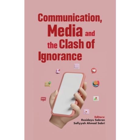 COMMUNICATION, MEDIA AND THE CLASH OF IGNORANCE