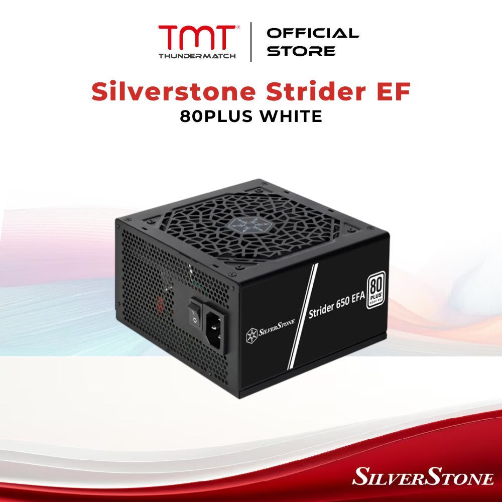 TMT Silverstone Strider 550 EF / 650 EFA / 750 EF (550W/650W/750W) 80PLUS แหล่งจ่ายไฟ