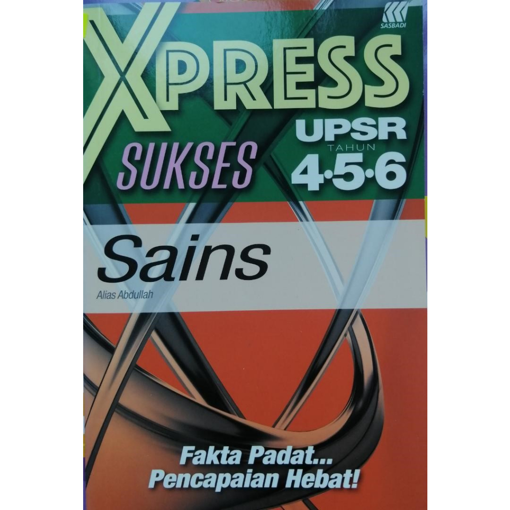 SASBADI XPRESS REFERENCE BOOK SUCCESSFUL UPSR SCIENCE YEAR 4, 5 & 6