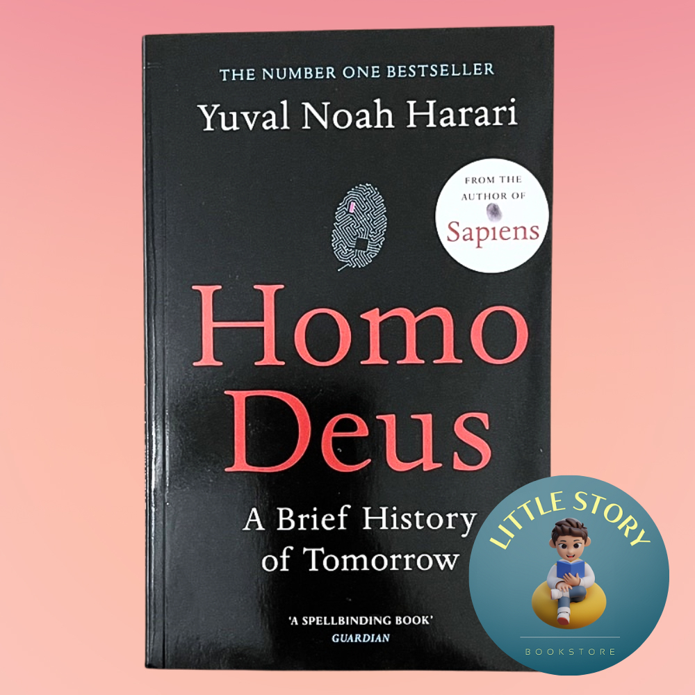 Homo Deus: ประวัติศาสตร์แห่งพรุ่งนี้โดย Yuval Noah Harari