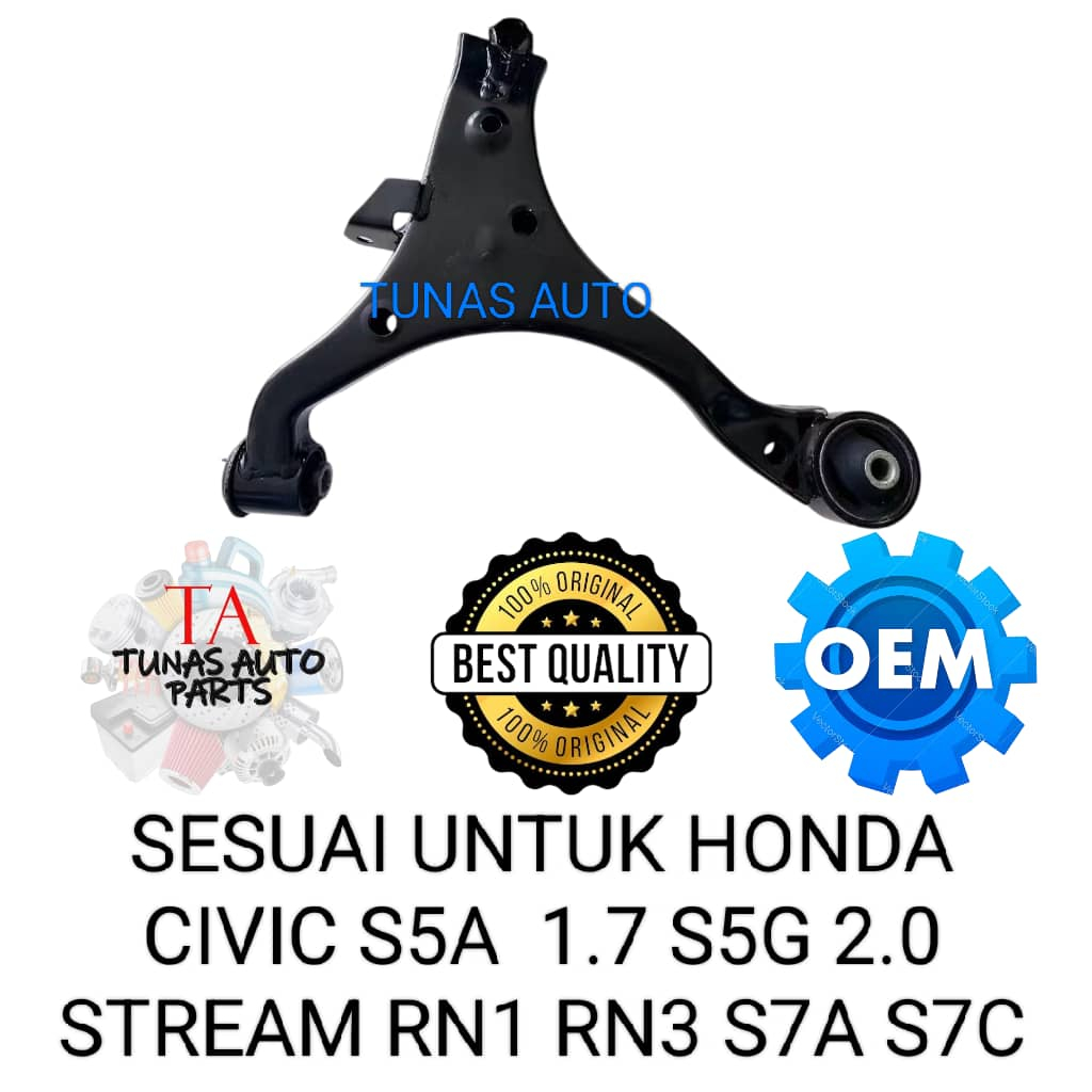 [คุณภาพสูง] LOWER ARM HONDA S5A 1.7 S5G 2.0 STREAM RN1 RN3 S7A S7C [ ไม่มีบอล JOINT ]