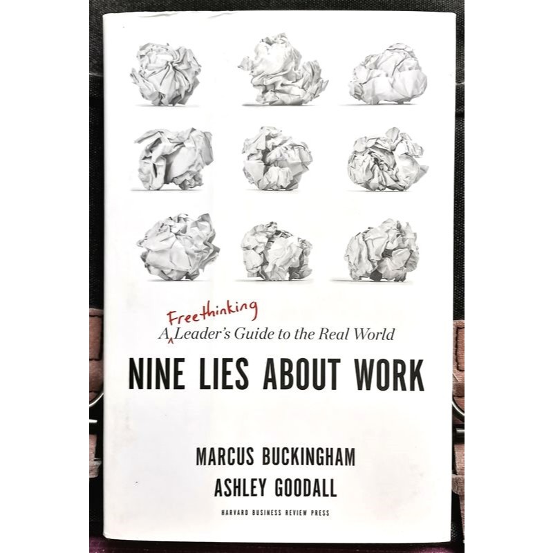 HARCOVER LIKE-NEW@HARVARD BUSINESSBuckingham - NINE LIES ABOUT WORK: คู่มือนักผู้นําที่อิสระสู่โลกจร