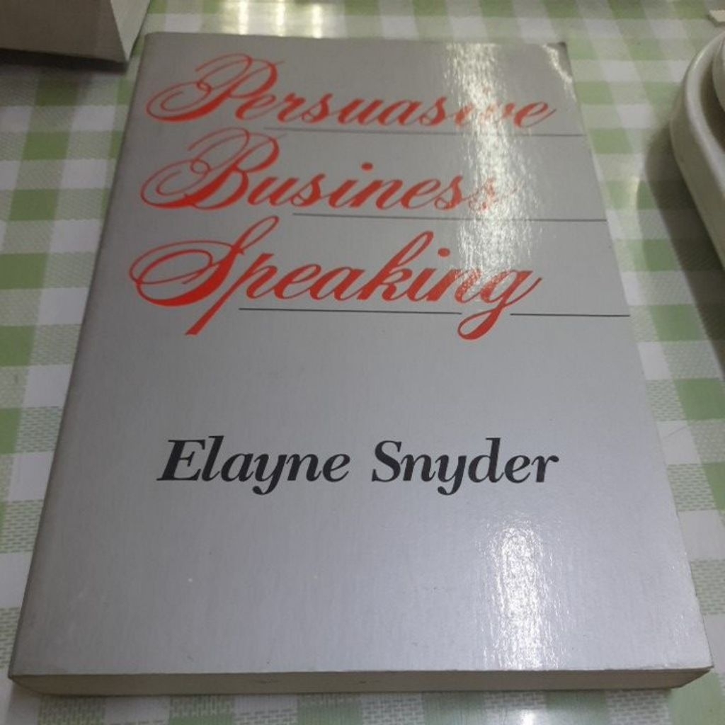 Persuasive Business Speaking - Elayne Snyder