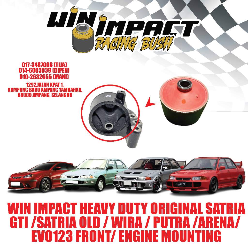 WIN IMPACT HEAVY DUTY SATRIA GTI /SATRIA OLD / WIRA / PUTRA /ARENA/ EVO123 ด้านหน้า/ ขายึดเครื่องยนต