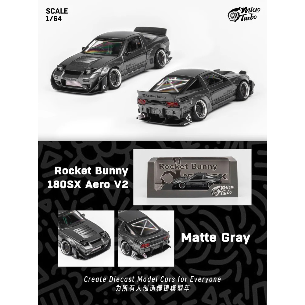 MICRO TURBO ROCKET BUNNY 180SX (FROSTED GREY)  MICRO TURBO ROCKET BUNNY 180SX (METALLIC BLACK)
