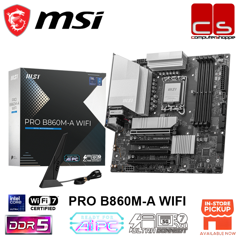 MSI PRO B860M-A WIFI M-ATX MOTHERBOARDDR5 WIFI 7 LGA1851+COMBO ULTRA 5 & 7 225/225F/235/265/265F
