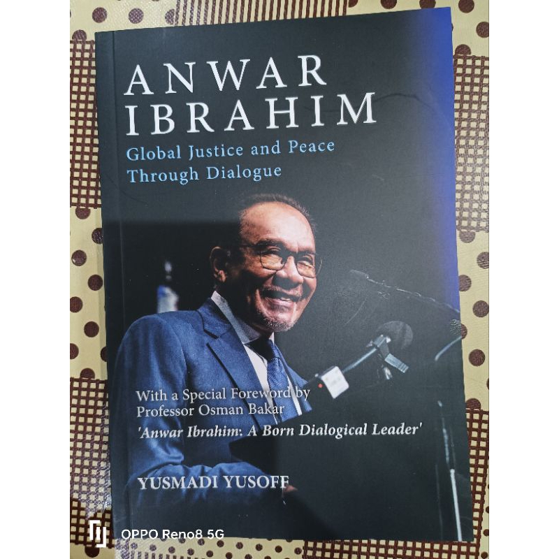 ซบ. Anwar Ibrahim: ความยุติธรรมของทั่วโลกและสันติภาพผ่านบทสนทนา ยูสมาดี ยูสอฟ