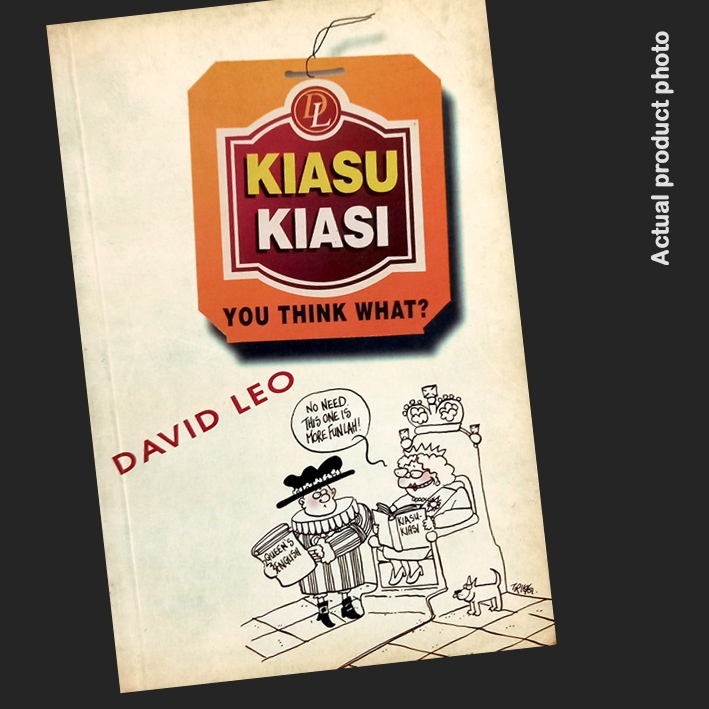 [Preloved] Kiasu Kiasi: You Think What? David Leo Classic Asian Collection of Life Funny Jokes Haha