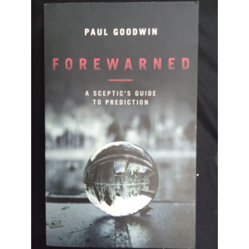 Forewarned : คู่มือว่าทํานาย- Paul Goodwin