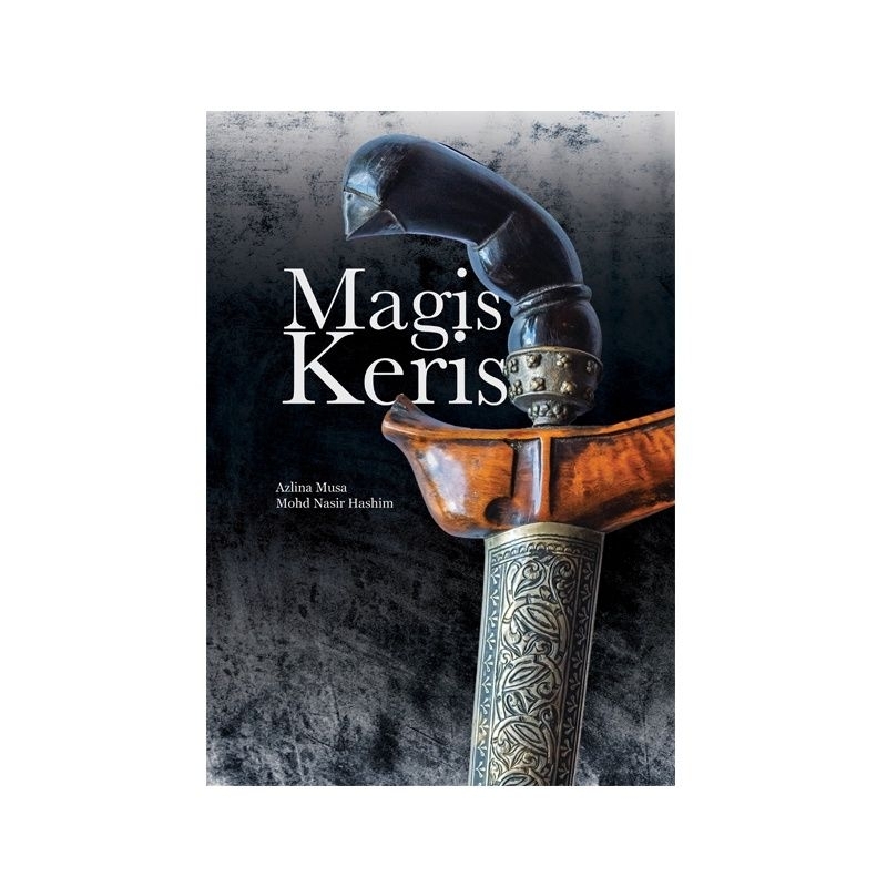 Keris Magis • Heritage ประวัติศาสตร์มาเลย์ (สํานักพิมพ์ UPT)