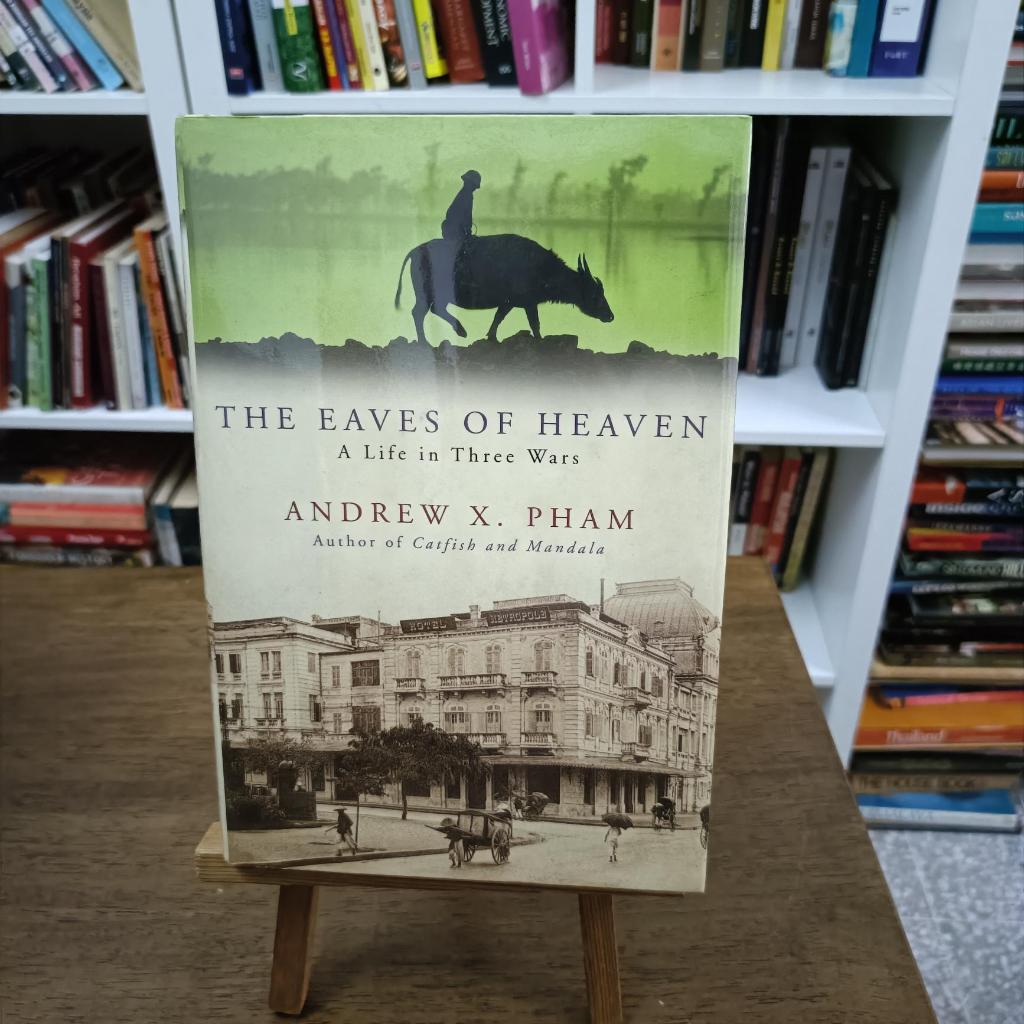 The Eaves of Heaven: A Life in Three Wars - Andrew X. พาม