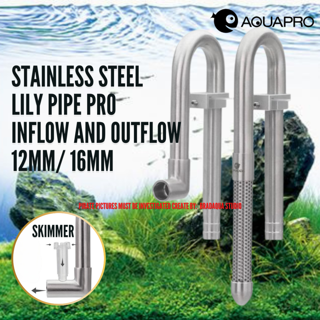 AQUAPRO Stainless Steel Lily Pipe Pro Inflow และ Outflow 12mm/ 16mm