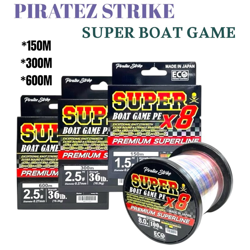 PIRATEZ STRIKE SUPER BOAT GAME PE X8 150M / 300M และ 600M BRAIDED FISHING LINE