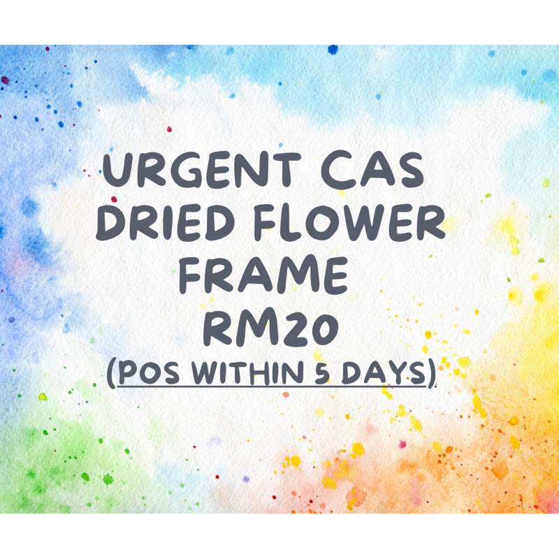 เพิ่มบน URGENT CAS DRIED FLOWER FRAME RM20