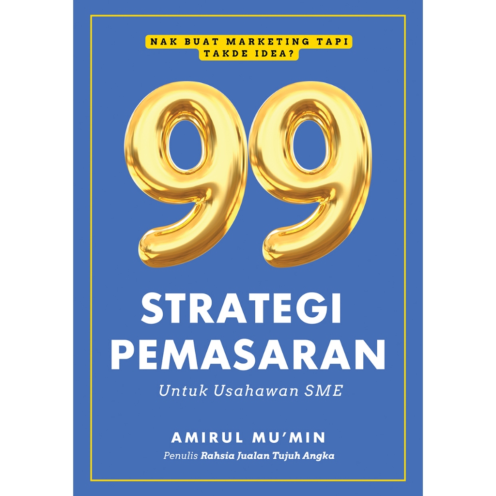 99 กลยุทธ์การตลาดสําหรับธุรกิจ SME โดย Amirul Mumin