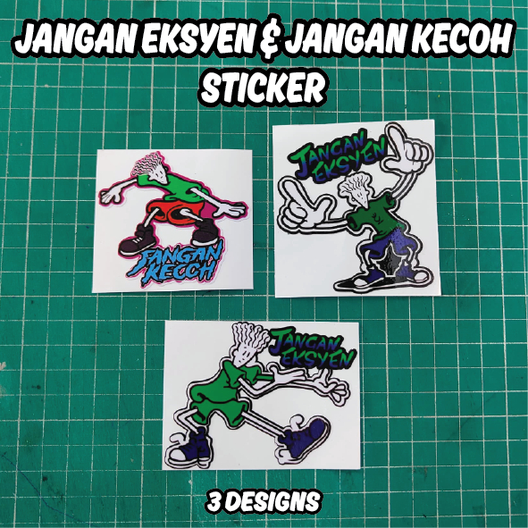 JANGAN EKSYEN & JANGAN KECOH Printing Sticker NORMAL COLOUR ️3 DESIGNS TO CHOOSE ️