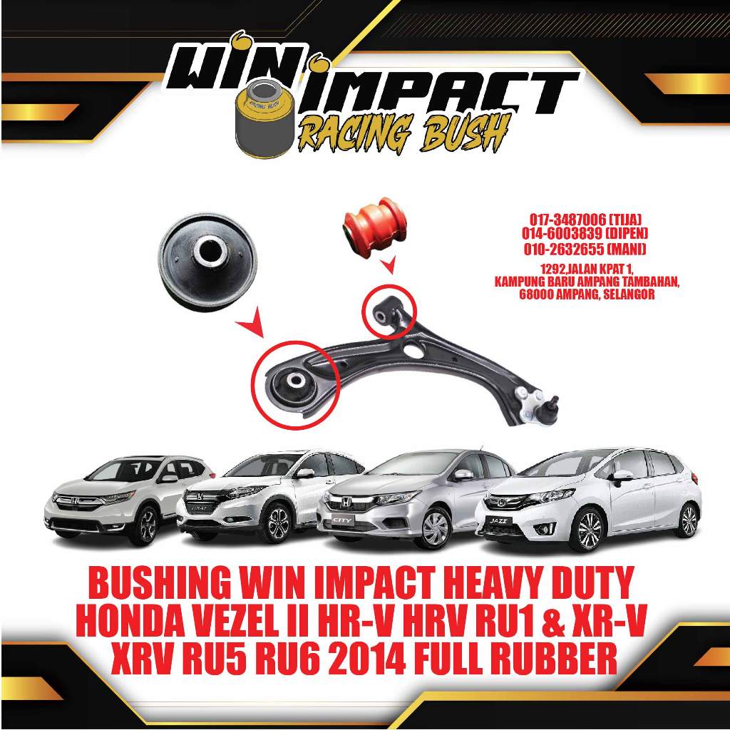 BUSHING WIN IMPACT HEAVY DUTY HONDA VEZEL II HR-V HRV RU1 & XR-V XRV RU5 RU6 2014 FULL RUBBE