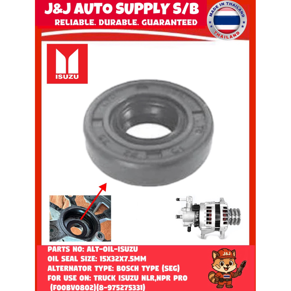 ALT-OIL-ISUZU BRAND J&J HEAVY DUTY ALTERNATOR ซีลน้ํามัน (15x32x7.5) สําหรับการใช้งานบน : TRUCK ISUZ