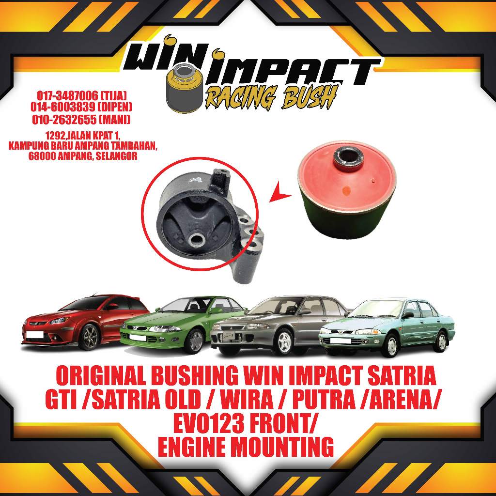 BUSHING WIN IMPACT SATRIA GTI /SATRIA OLD / WIRA / PUTRA /ARENA/ EVO123 ด้านหน้า/ เครื่องยนต์ MOUNTI