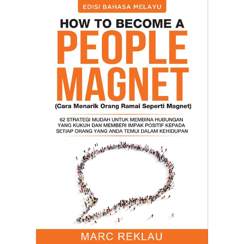 How TO BECOME A PEOPLE Magnet (Cara Menarik Orang Rami Seperti Magnet)