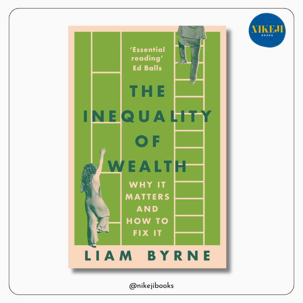 คุณภาพแห่งความมั่งคั่ง โดย Liam Byrne