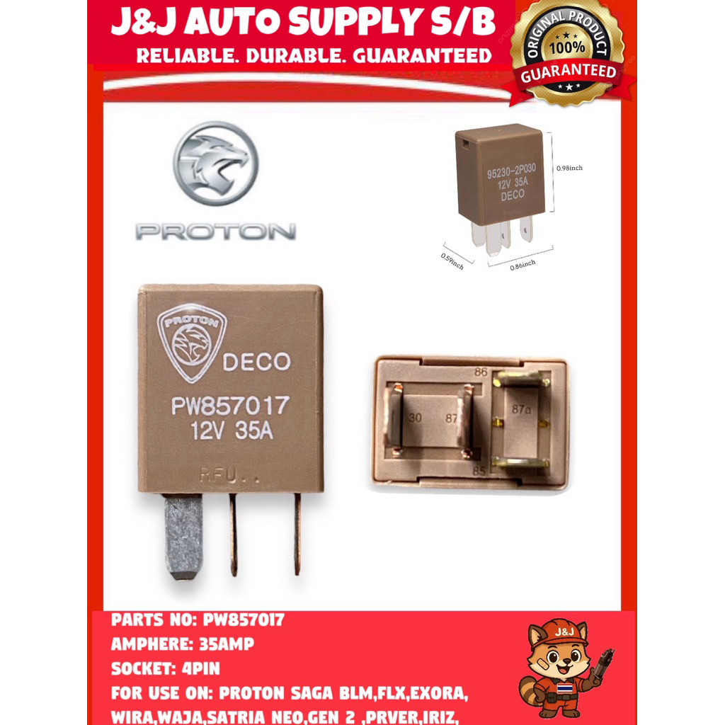 PW857017 อะไหล่ PROTON RELAY 4PIN 35AMP 12V (DECO) สําหรับการใช้งานที่: PROTON SAGA BLM,FLX,EXORA,PR