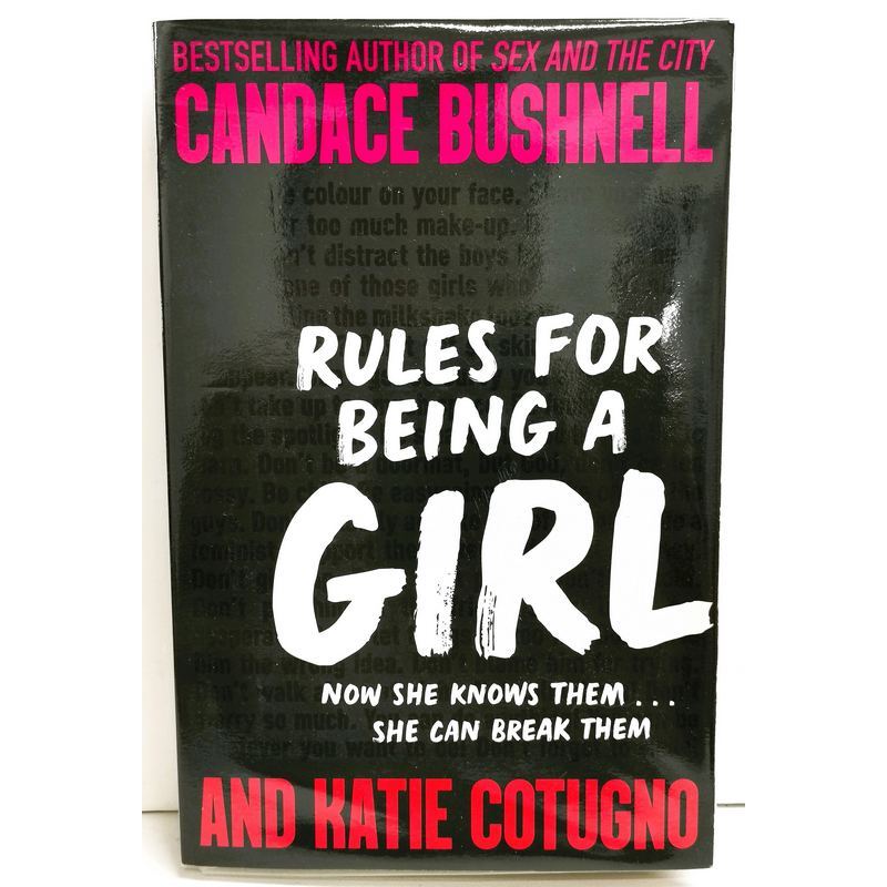 Candace Bushness & Katie Cotogno - RULES สําหรับ BEING A GIRL : A Novel