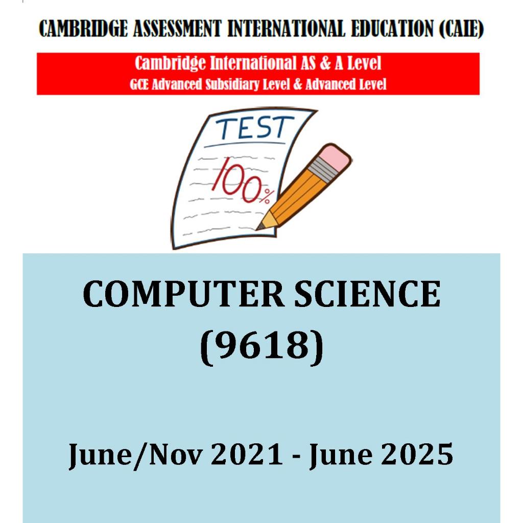 A Level รายปี ( COMPUTER SCIENCE ) (2021June/Nov 2025 มิถุนายน ) (PAPER 1,2,3,4)