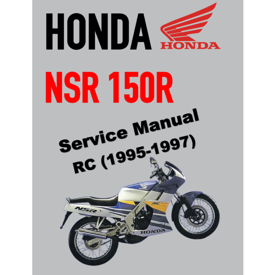 HONDA NSR150R NSR150 R NSR 150R (1995-1997) SERVICE WORKSHOP MANUAL+ PARTS CATALOGUE- LANGUAGE