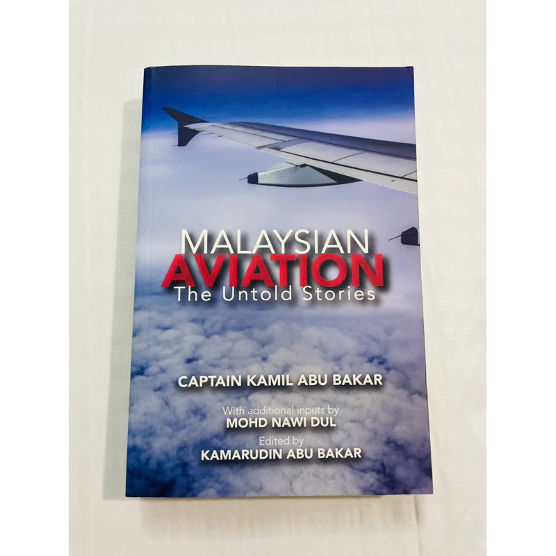 [SIGNED BOOK] MALAYSIAN AVIATION: The Untold Stories โดย Captain Kamil Abu Bakar Aviation Story สายก