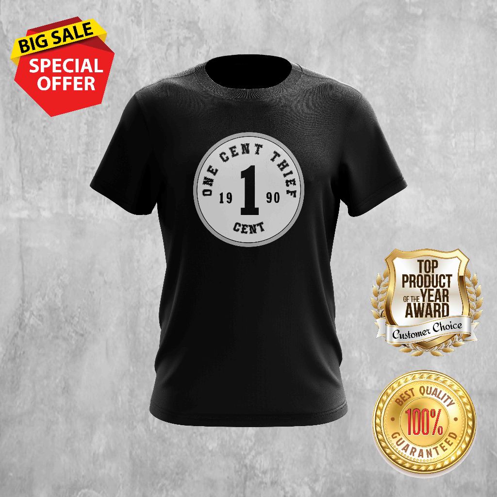 ONE CENT THIEF DESIGN 5 TSHIRT คอกลมสําหรับทั้งหมด