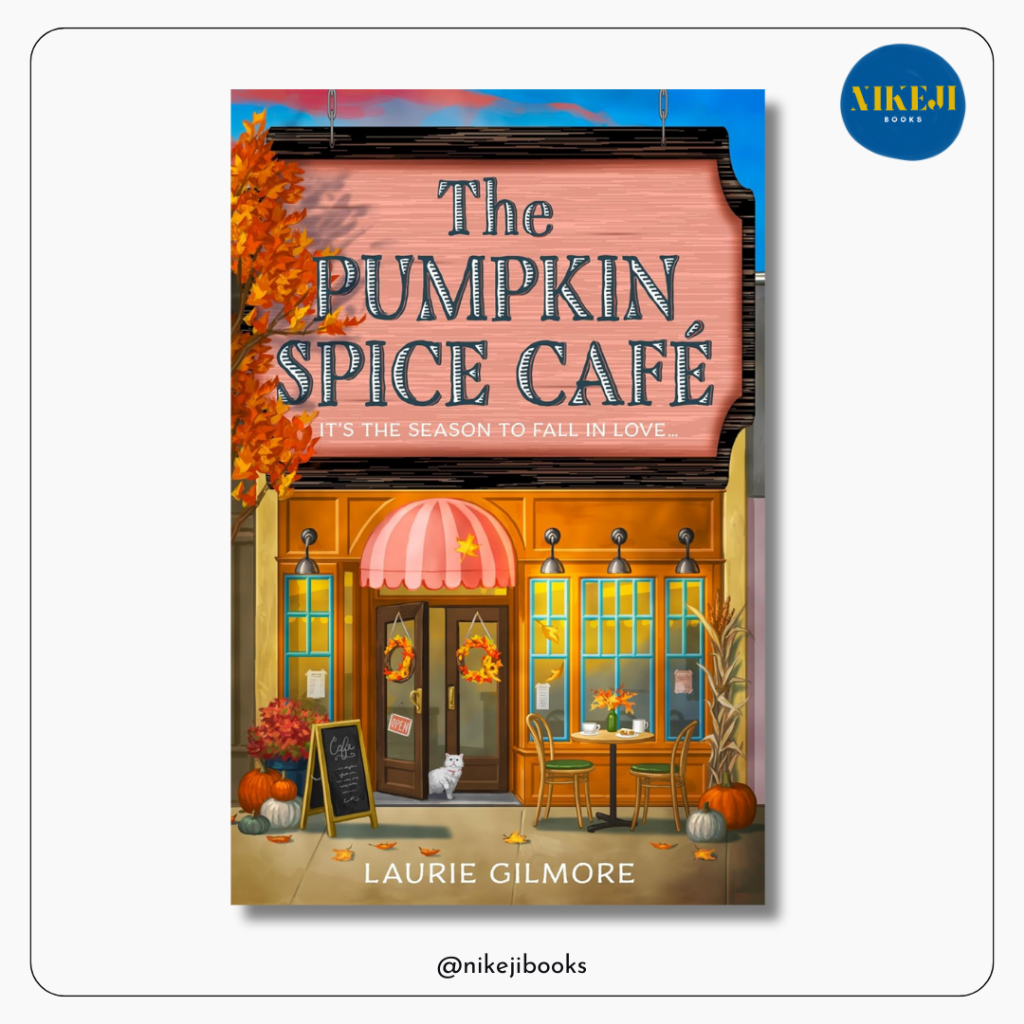 The Pumpkin Spice Cafe โดย Laurie Gilmore
