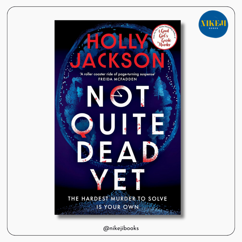 Not Quite Dead Yet โดย Holly Jackson